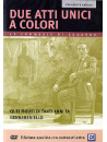 Due Atti Unici A Colori (Collector's Edition)