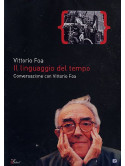 Linguaggio Del Tempo (Il) - Conversazione Con Vittorio Foa
