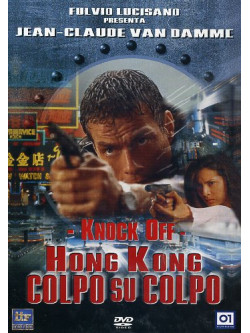 Knock Off - Hong Kong Colpo Su Colpo