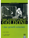 Due Gemelli Veneziani (I)