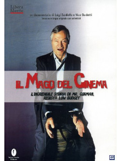 Mago Del Cinema (Il) - L'Incredibile Storia Di Mr. Corman
