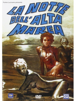 Notte Dell'Alta Marea (La)