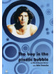 Boy In The Plastic Bubble (The)