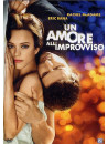 Amore All'Improvviso (Un)