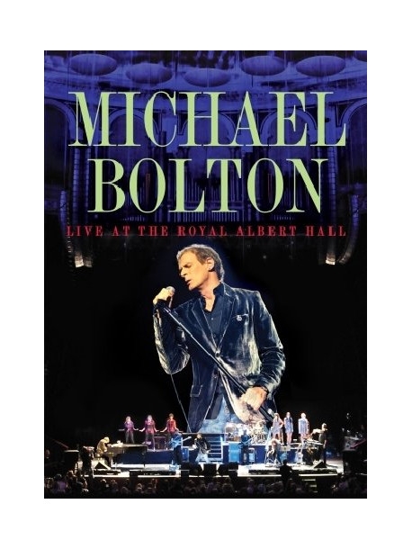 Michael Bolton - Live At The Royal Albert Hall