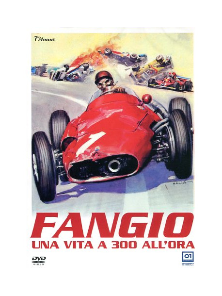Fangio - Una Vita A 300 All'Ora