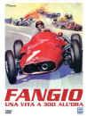 Fangio - Una Vita A 300 All'Ora