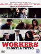 Workers - Pronti A Tutto