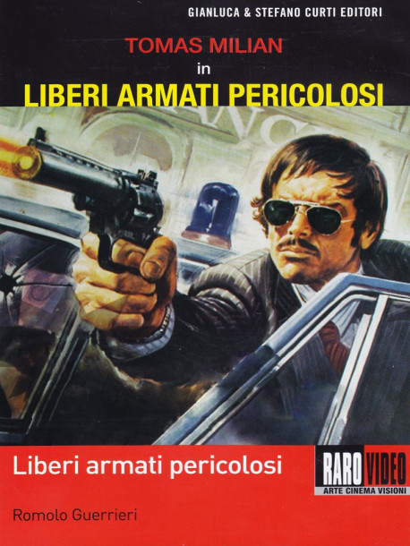 Liberi Armati E Pericolosi