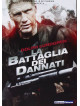 Battaglia Dei Dannati (La)