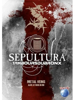 Sepultura / Tambours Du Bronx - Metal Vein - Alive At Rock In Rio