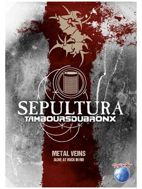 Sepultura / Tambours Du Bronx - Metal Vein - Alive At Rock In Rio