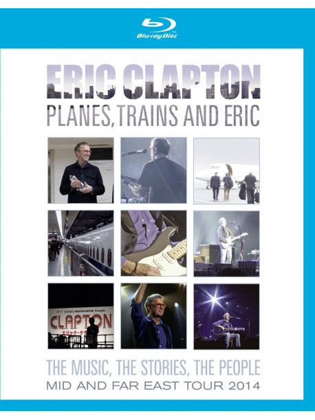 Eric Clapton - Planes Trains And Eric