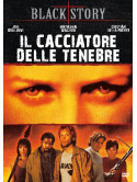 Cacciatore Delle Tenebre (Il)