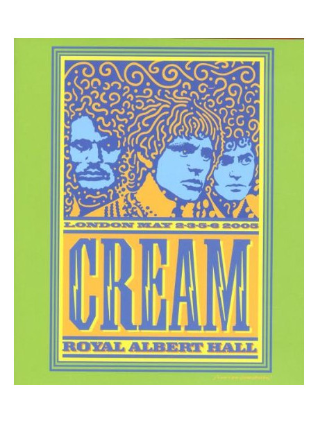 Cream - Royal Albert Hall: London May 2/3/5/6 2005