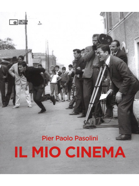 Pier Paolo Pasolini - Il Mio Cinema