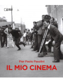 Pier Paolo Pasolini - Il Mio Cinema