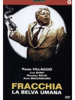 Fracchia La Belva Umana