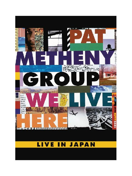 Pat Metheny - We Live Here - Live In Japan