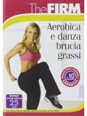 Firm (The) - Aerobica E Danza Brucia Grassi