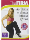 Firm (The) - Aerobica E Danza Brucia Grassi