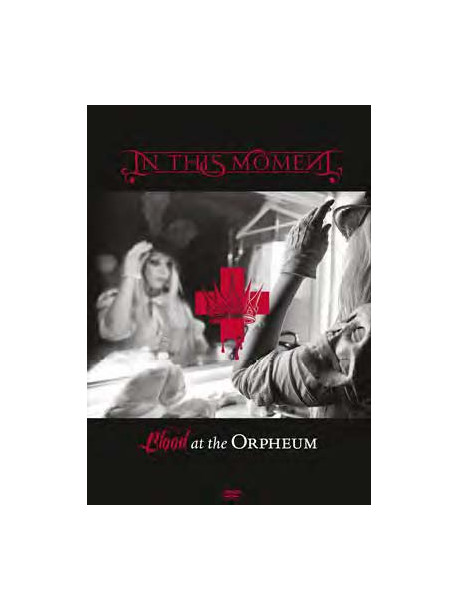 In This Moment - Blood At The Orpheum