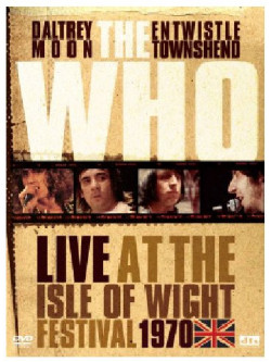 Who (The) - Live At The Isle Of Wight Festival 1970