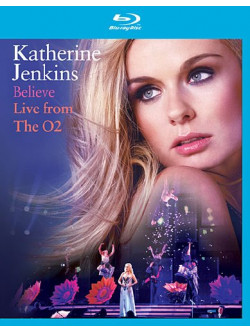 Katherine Jenkins - Believe - Live From The O2