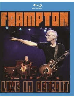 Peter Frampton - Live In Detroit