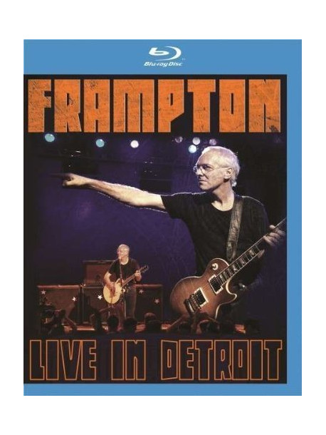 Peter Frampton - Live In Detroit