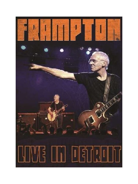 Peter Frampton - Live In Detroit