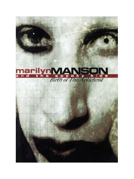 Marilyn Manson & The Spooky Kids - Birth Of The Antichrist