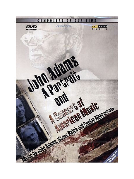 John Adams - A Portrait A Concert Of American Music