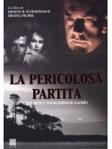 Pericolosa Partita (La)