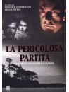 Pericolosa Partita (La)
