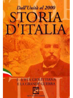 Storia D'Italia 02 - L'Eta' Giolittiana E La Grande Guerra (1903-18)