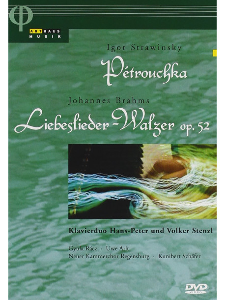 Petruchka / Brahms - Liebeslieder - Walzer Op.52