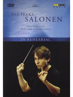 Esa-Pekka Salonen - In Rehearsal