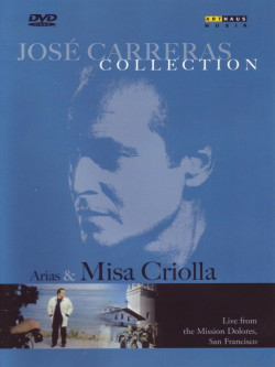 Jose' Carreras Collection - Arias & Misa Criolla