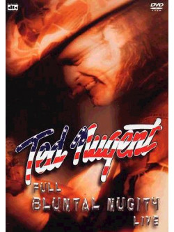 Ted Nugent - Full Bluntal Nugity Live (2 Dvd)