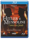 Hitler E Mussolini - L'Amicizia Fatale