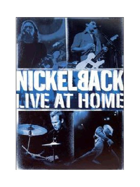 Nickelback - Live At Home