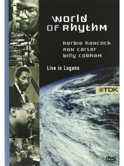 World Of Rhythm: Herbie Hancock/Ron Carter/Billy Cobham - Live In Lugano