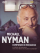 Michael Nyman - Composer In Progress