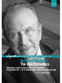 Arrau And Brahms - The Two Romantics