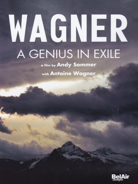 Wagner - A Genius In Exile
