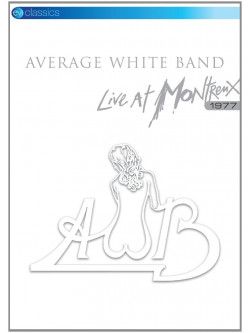 Average White Band - Live At Montreux 1977