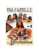 Ma Famille - Affectation Vol.5