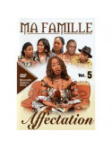 Ma Famille - Affectation Vol.5