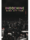 Indochine - Black City Tour (Deluxe)